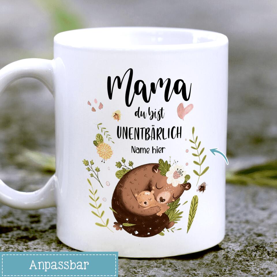 Personalisierte Tasse für Mama | personalisierte Geschenke für Mutter | Mama du bist UNENTBÄRLICH