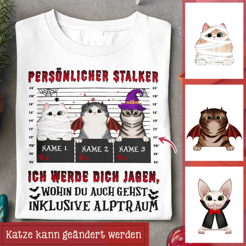 Persönlicher Stalker Ich werde dich jagen, Personalisierbar Halloween T-Shirt für Katzenliebhaber