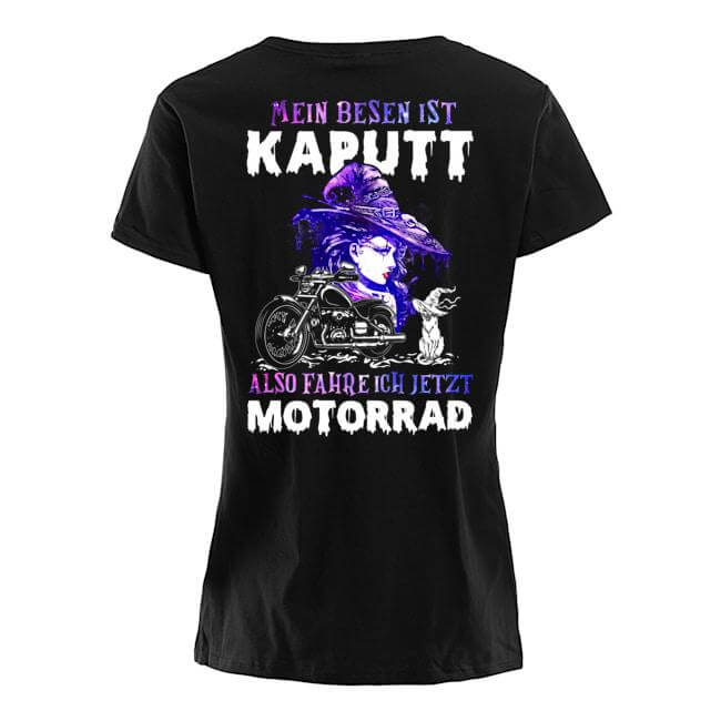 Motorräder Mein Besen Ist Kaputt, 2-seitig Bedrucktes Damen T-Shirt - Hamyso