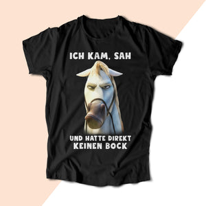 Unisex T-Shirt Ich Kam Sah Und Hatte Direkt Keinen Bock Mürrisches Weißes Pferd - Hamyso