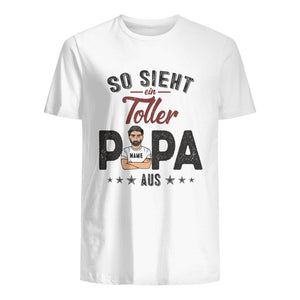 So Sieht Ein Toller Papa Aus, Personalisierbar Herren T-Shirt Für Papa
