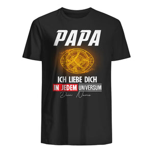 Papa Wir lieben Dich In Jedem Universum, Personalisierbar T-shirt für Papa