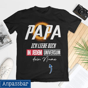 Papa Wir lieben Dich In Jedem Universum, Personalisierbar T-shirt für Papa