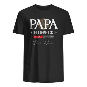 Ich Liebe Dich Papa In Jedem Universum, Personalisierbar T-shirt für Papa