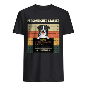 Personalisiertes T-shirt für Hundeliebhaber | personalisierte Geschenke für Hundeliebhaber | Persönlicher Stalker