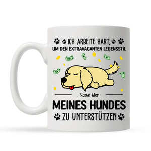 Personalisierte Tasse für Tierliebhaber | personalisierte Geschenke für Katzen- und Hundeliebhaber | Ich arbeite hart, um den extravaganten Lebensstil meines Hundes / meiner Katze zu unterstützen