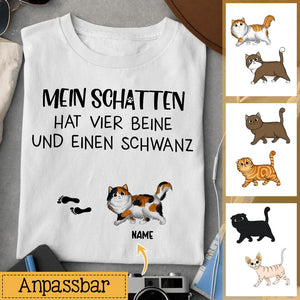 Mein Schatten hat vier Beine und einen Schwanz, Personalisierbar T-shirt für Katzenliebhaber