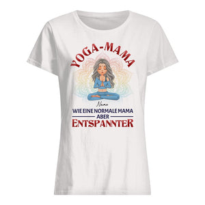 Yoga-Mama Wie eine normale Mama aber entspannter, Personalisierbar T-Shirt Für Yoga-Liebhaber