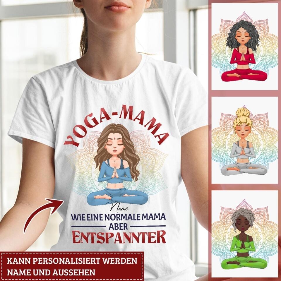 Yoga-Mama Wie eine normale Mama aber entspannter, Personalisierbar T-Shirt Für Yoga-Liebhaber