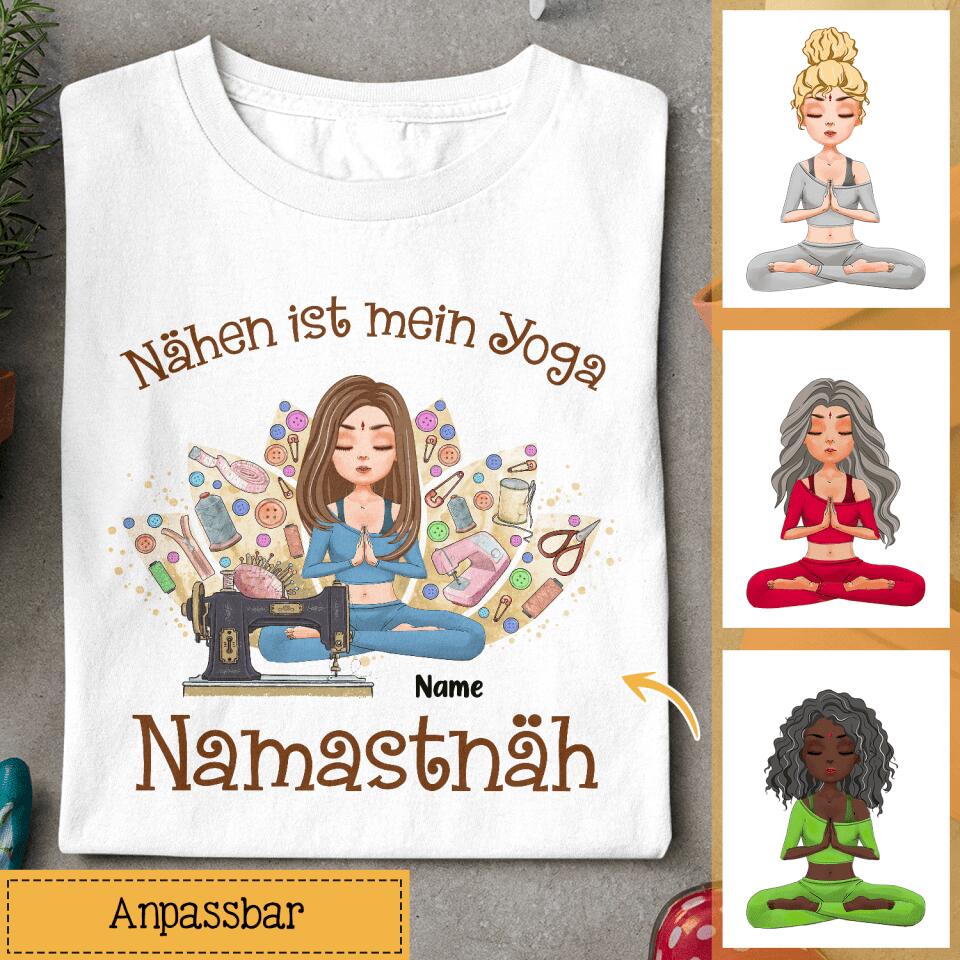 Nähen ist mein yoga namastnäh, Personalisierbar T-Shirt Für Yoga-Liebhaber