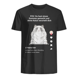 POV Katze, Personalisierbar Unisex T-Shirt Für Katzenliebhaber