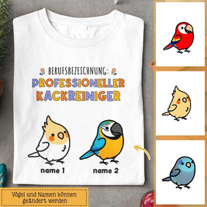 Berufsbezeichnung professioneller Vogeldiener, Personalisierbar T-Shirt für Vogelliebhaber