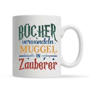 Bücher verwandeln Muggel in Zauberer, Personalisierbar Becher für Bücherliebhaber