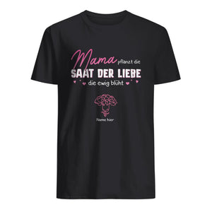 Personalisiertes T-shirt für Mama | personalisierte Geschenke für Mutter | Mama pflanzt die Saat der Liebe
