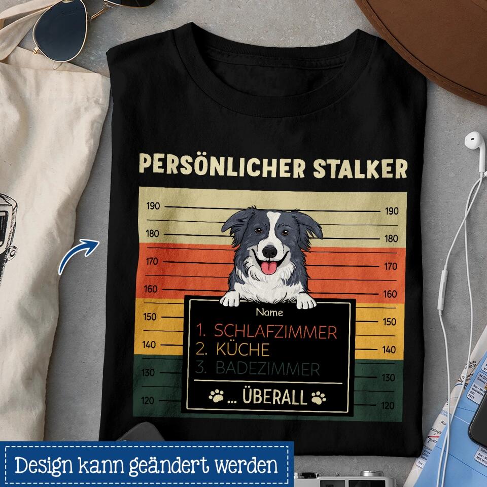 Personalisiertes T-shirt für Hundeliebhaber | personalisierte Geschenke für Hundeliebhaber | Persönlicher Stalker