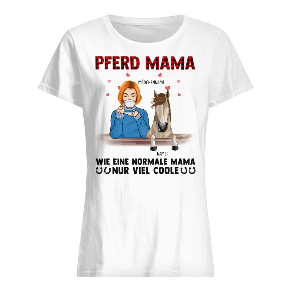 Personalisiertes T-shirt für Pferd Mama| personalisierte Geschenke für Pferdeliebhaber | Pferd Mama Wie eine Normale Mama