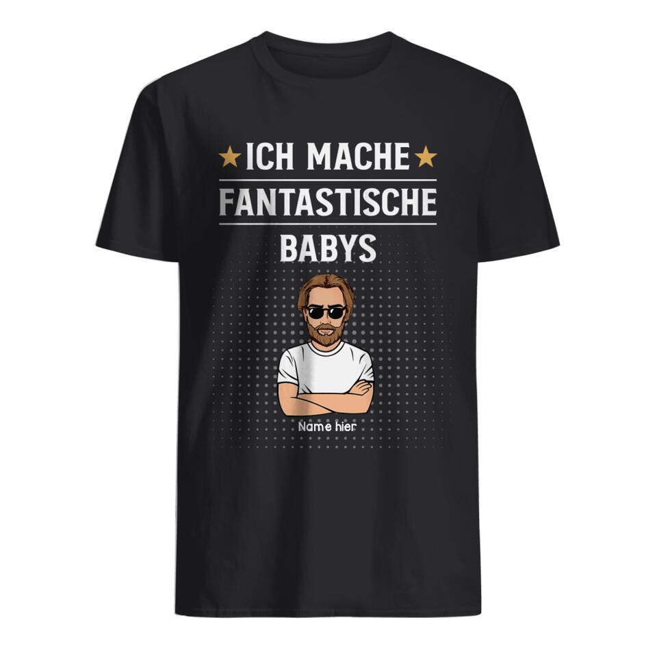 Personalisiertes T-shirt für Papa | personalisierte Geschenke für Vater | Ich mache fantastische Babys