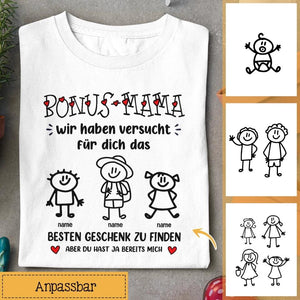 Personalisiertes T-shirt für Bonus Mama | personalisierte Geschenke für Mama | Bonus-Mama Ich Habe Versucht Für Dich Das