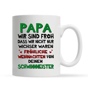 Personalisierte Tasse für Papa | personalisierte Geschenke für Vater | Papa, wir sind froh, dass wir nicht nur Wichser waren Fröhliche Weihnachten