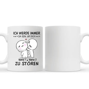 Personalisierte Tasse für Ehefrau | personalisierte Geschenke für Ehefrau| lustige Tasse mit Text Ich werde immer da sein, um dich zu stören