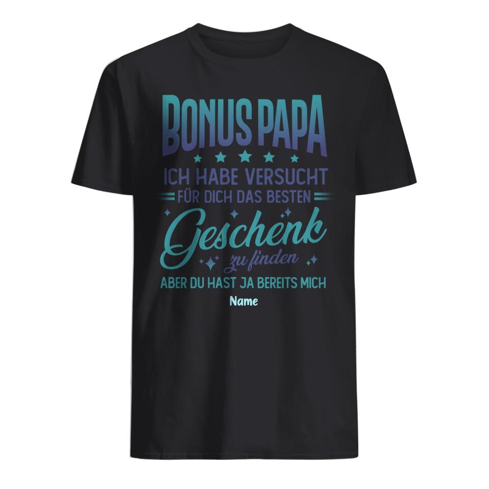 Personalisiertes T-shirt für Bonus papa| personalisierte Geschenke für Bonuspapa | Bonus Papa Ich habe versucht für dich das besten