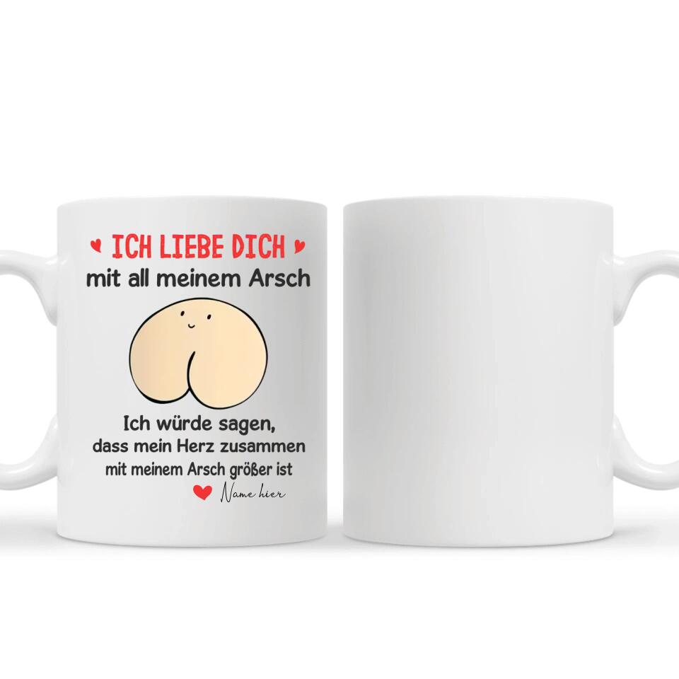 Personalisierte Tasse für Freund/ Ehemann | personalisierte Geschenke für Freund/ Ehemann | Ich liebe dich mit all meinem Arsch