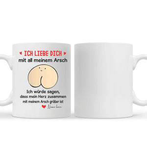 Personalisierte Tasse für Freund/ Ehemann | personalisierte Geschenke für Freund/ Ehemann | Ich liebe dich mit all meinem Arsch