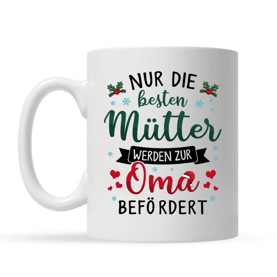 Personalisierte Tasse für Oma| personalisierte Geschenke für Großmutter | Nur die besten Mütter werden zum Oma befördert