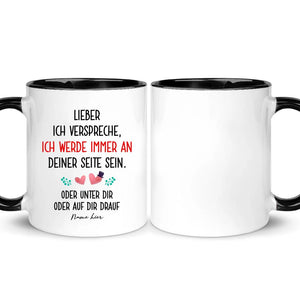 Personalisierte Tasse für Ehemann | personalisierte Geschenke für Ehemann | lustige Tasse mit Text Ich verspreche,  ich werde immer an  Deiner Seite sein